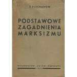 PLECHANOW J. - Podstawowe zagadnienia marksizmu [1936]
