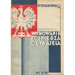 SOSABOWSKI Stanisław - Wychowanie żołnierza-obywatela [1931]