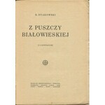 DYAKOWSKI B. - Z Puszczy Białowieskiej [1926]