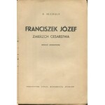 RECOULY R. - Franciszek Józef. Zmierzch cesarstwa. Powieść biograficzna [1937]