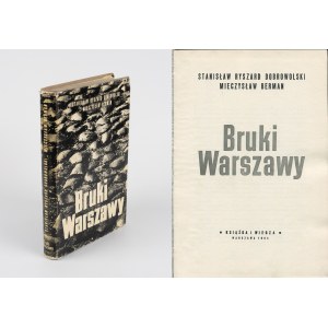 BERMAN Mieczysław, DOBROWOLSKI Stanisław Ryszard - Bruki Warszawy [1964]