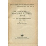 SZMIDT B. - Socjaldemokracja Królestwa Polskiego i Litwy. Materiały i dokumenty 1893-1904 oraz 1914-1918