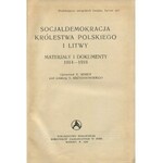 SZMIDT B. - Socjaldemokracja Królestwa Polskiego i Litwy. Materiały i dokumenty 1893-1904 oraz 1914-1918