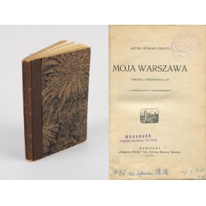 OPPMAN Artur (Or-Ot) - Moja Warszawa. Obrazki z niedawnych lat [1929] [il. Stanisław Sawiczewski]