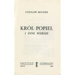 MIŁOSZ Czesław - Król Popiel i inne wiersze [wydanie pierwsze Paryż 1962]