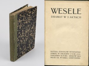 WYSPIAŃSKI Stanisław - Wesele. Dramat w 3 aktach [wydanie pierwsze 1901]