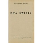 PAWLIKOWSKI Michał - Dwa światy [wydanie pierwsze Londyn 1962]