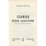 MIŁOSZ Czesław - Człowiek wśród skorpionów. Studium o Stanisławie Brzozowskim [wydanie pierwsze Paryż 1962]