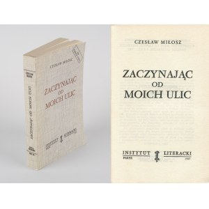 MIŁOSZ Czesław - Zaczynając od moich ulic [wydanie pierwsze Paryż 1962]