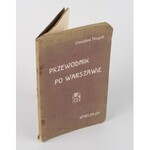 THUGUTT Stanisław - Przewodnik po Warszawie. Z planem miasta [1912]