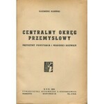 BOBIŃSKI Kazimierz - Centralny Okręg Przemysłowy. Przyczyny powstania i warunki rozwoju [1939]