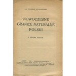 SZCZEPANOWSKI Stanisław - Nowoczesne granice naturalne Polski. Z dwoma mapami [Lwów 1920]