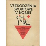 WOJCIECHOWSKI Adolf - Uszkodzenia sportowe u kobiet [1935] [okł. Wiktoria Goryńska]