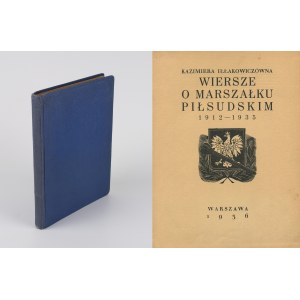 IŁŁAKOWICZÓWNA Kazimiera - Wiersze o Marszałku Piłsudskim 1912-1935 [Atelier Girs-Barcz]