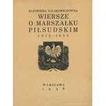 IŁŁAKOWICZÓWNA Kazimiera - Wiersze o Marszałku Piłsudskim 1912-1935 [Atelier Girs-Barcz]