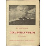 LORENTOWICZ Jan - Ziemia polska w pieśni. Antologia [1913]