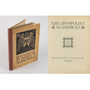 Rzeczpospolita Akademicka. Rocznik poświęcony szkolnictwu wyższemu i życiu młodzieży akademickiej. Rok 1921/22 [listopad 1923] [okł. Władysław Skoczylas]