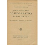 SKARBEK Fryderyk hr. - Ogólne zasady nauki gospodarstwa narodowego czyli czysta teorja ekonomii politycznej. Tom I-II [1926]