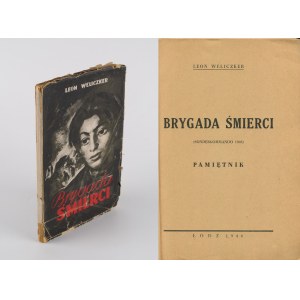 WELICZKER Leon - Brygada śmierci (Sonderkommando 1005). Pamiętnik [Łódź 1946] [okł. Jan Marcin Szancer]