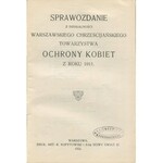 Sprawozdanie z działalności Warszawskiego Chrześcijańskiego Towarzystwa Ochrony Kobiet z roku 1911