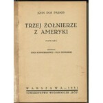 DOS PASSOS John - Trzej żołnierze z Ameryki. Powieść [wydanie pierwsze 1931] [okł. Mieczysław Berman]