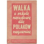 Walka o szkołę narodową dla Polaków zagranicą [1936]