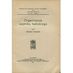 ŚRENIOWSKI Stanisław - Organizacja sejmiku halickiego [1938]
