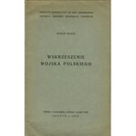 KUKIEL Marian - Wskrzeszenie Wojska Polskiego [Londyn 1960] [AUTOGRAF I DEDYKACJA DLA KAZIMIERZA SUSKIEGO DE ROSTWO]