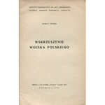 KUKIEL Marian - Wskrzeszenie Wojska Polskiego [Londyn 1960] [AUTOGRAF I DEDYKACJA DLA KAZIMIERZA SUSKIEGO DE ROSTWO]