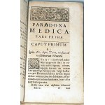 MEDYCYNA: MICHAELIS ALOYSII SINAPII. ABSURDA VERA SIVE PARADOXA MEDICA QUORUM … 1686