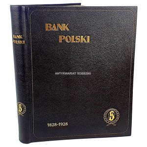 BANK POLSKI 1828-1928. Dla upamiętnienia stuletniego jubileuszu otwarcia. Warszawa 1928.