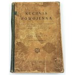 KIEWNARSKA- KUCHNIA POWOJENNA. PRZEPISY SMACZNEGO I TANIEGO PRZYRZĄDZANIA wyd. 1928