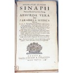 MEDIZIN: MICHAELIS ALOYSII SINAPII. ABSURDA VERA SIVE PARADOXA MEDICA QUORUM ... 1686