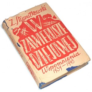 STYPUŁKOWSKI - IN THE TURMOIL OF HISTORY. WSPOMNIENIA 1939-1945 London 1951