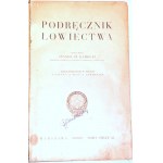 KAMOCKI- PODRĘCZNIK ŁOWIECTWA wyd. 1927