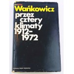 WAŃKOWICZ- PRZEZ CZTERY KLIMATY wyd. 1