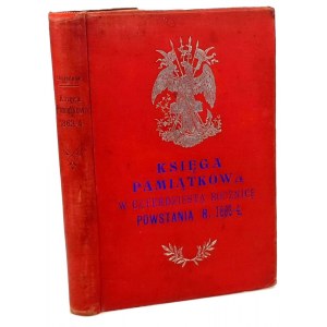 CHOŁODECKI - KSIĘGA PAMIĄTKOWA oprac. staraniem Komitetu Obywatelskiego w czterdziestą rocznicę powstania r. 1863/1864