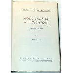 SKŁADKOWSKI- MOJA SŁUŻBA W BRYGADZIE t.1-2 1933