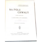 SIENKIEWICZ - NA POLU CHWAŁY ilustr. Sawiczewskiego  wyd.1 z. 1906r.