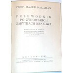 BAŁABAN- PRZEWODNIK PO ŻYDOWSKICH ZABYTKACH KRAKOWA wyd. 1935r. z ilustracjami