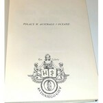PASZKOWSKI - POLACY W AUSTRALII I OCEANII 1790 - 1940 dedykacja autora