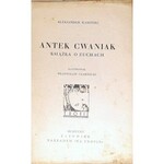 KAMIŃSKI- ANTEK CWANIAK wyd.1 z 1932 harcerstwo, zuchowie