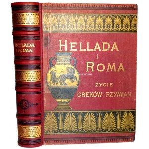 GUHL; KONER- HELLADA I ROMA ŻYCIE GREKÓW I RZYMIAN wyd. 1896