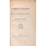 POTOCKI - KAZIMIERZ Z TRUSKOWA czyli pierwszy i ostatni litewski powstaniec wyd. 1874