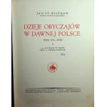 BYSTROŃ Jan Stanisław - DZIEJE OBYCZAJÓW W DAWNEJ POLSCE Wiek XVI - XVIII