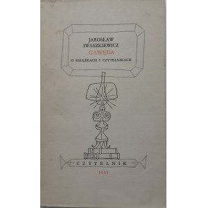 IWASZKEWICZ Jarosław GAWĘDA O KSIĄŻKACH I CZYTELNIKACH Wydanie 1