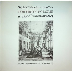 [VARSAVIANA] FIJAŁKOWSKI PORTRETY POLSKIE W GALERII WILANOWSKIEJ