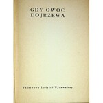 BRZECHWA Jan GDY OWOC DOJRZEWA...Wydanie 1