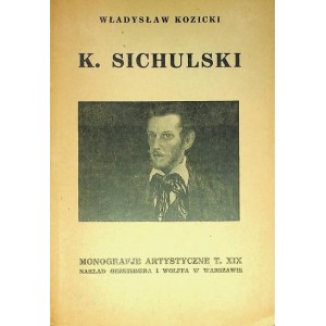 KOZICKI Władysław K.SICHULSKI [MONOGRAFIE ARTYSTYCZNE Tom XIX]