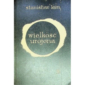 LEM Stanisław WIELKOŚC UROJONA Wydanie 1